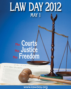 Law Day - May 1, 2012. No courts, no justice, no freedom. 