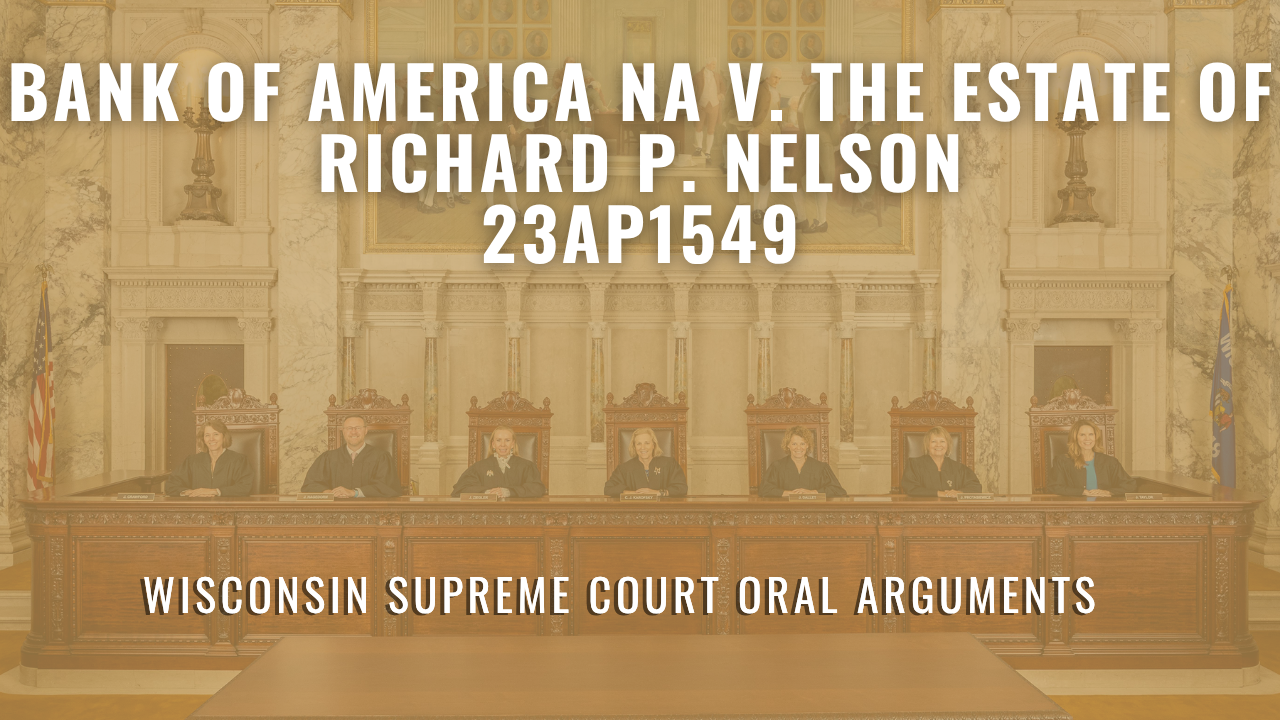 2023AP1549 Bank of America NA v. The Estate of Richard P. Nelson