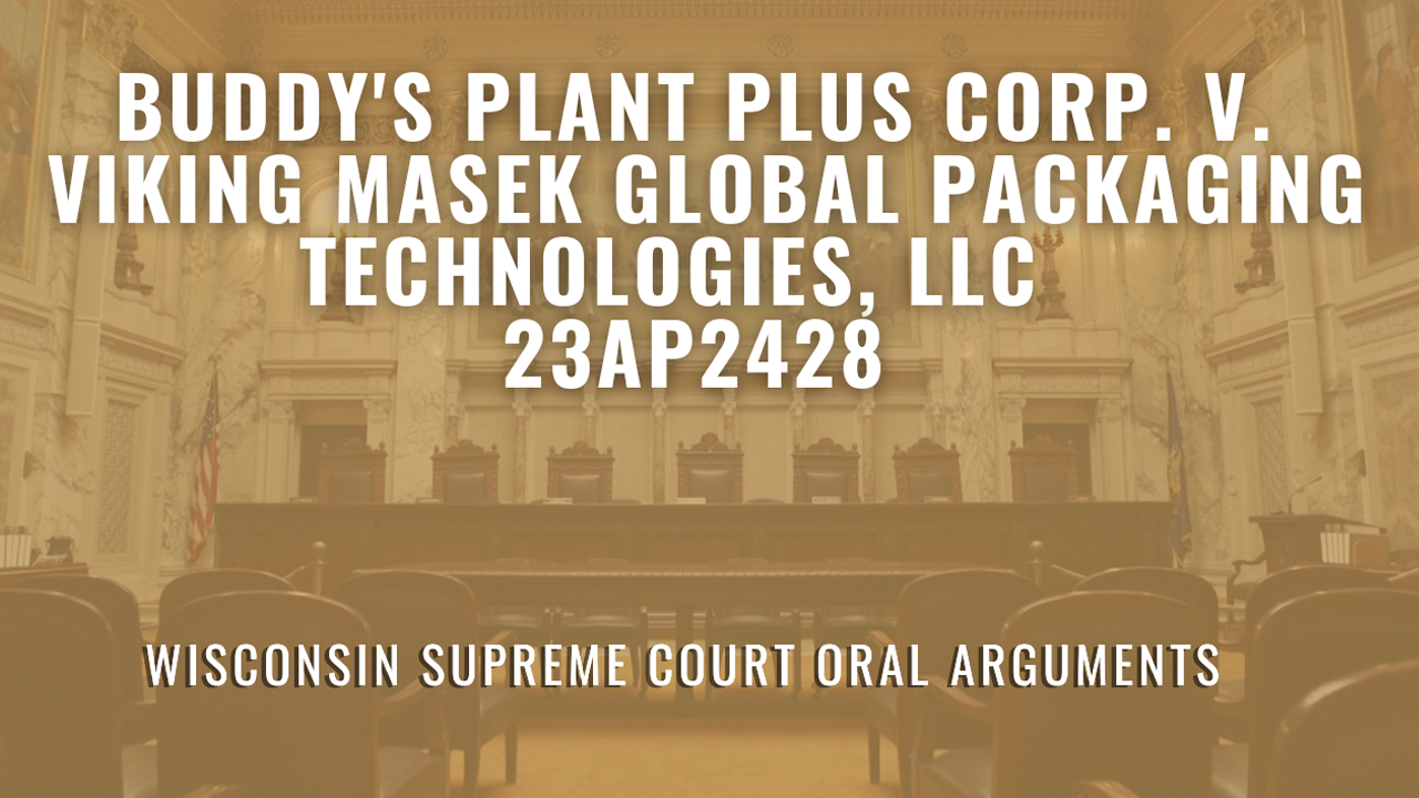 2023AP2428 Buddy's Plant Plus Corporation v. Viking Masek Global Packaging Technologies, LLC