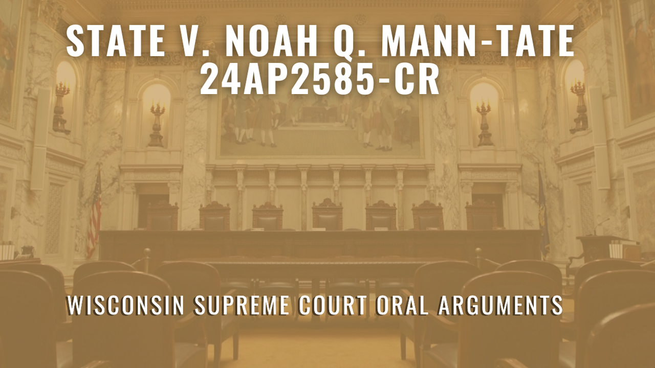 2024AP2585-CR State v. Noah Q. Mann-Tate stream video