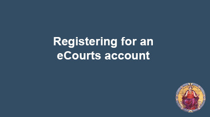 Registering for an eCourts account